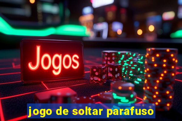 jogo de soltar parafuso