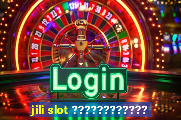 jili slot ????????????