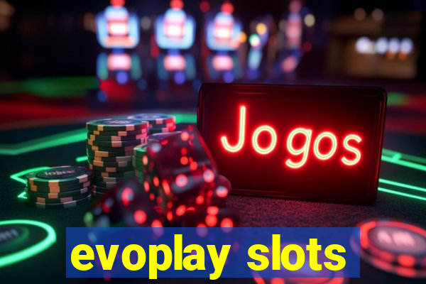 evoplay slots