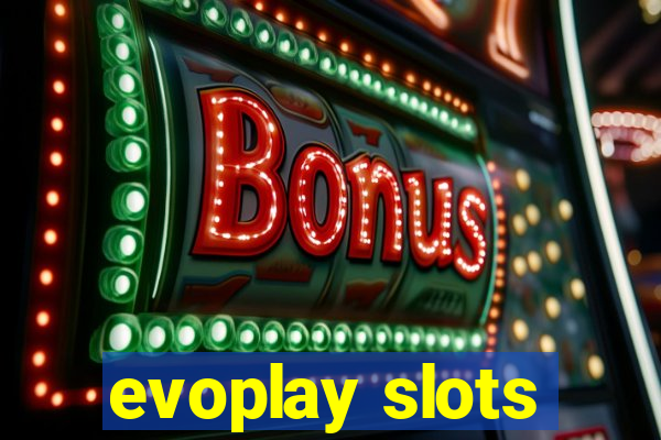 evoplay slots