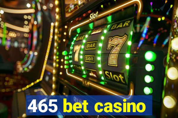 465 bet casino