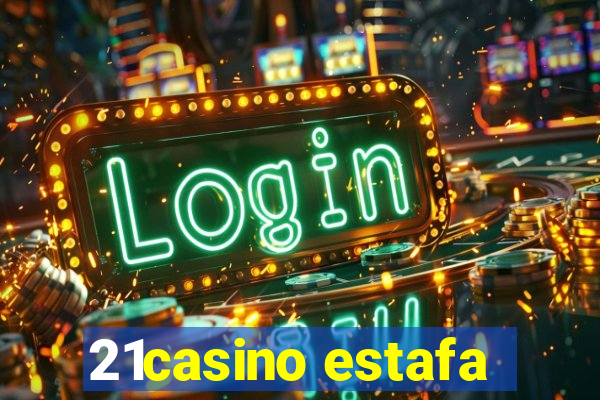 21casino estafa