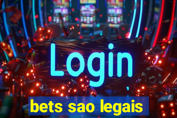 bets sao legais