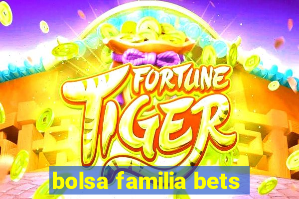 bolsa familia bets