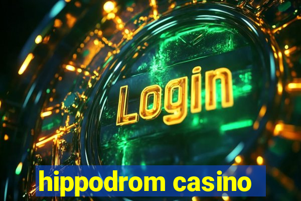 hippodrom casino