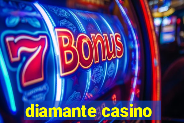 diamante casino