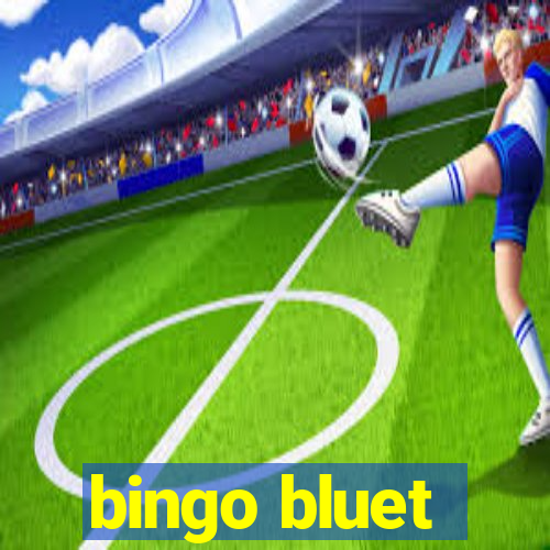 bingo bluet