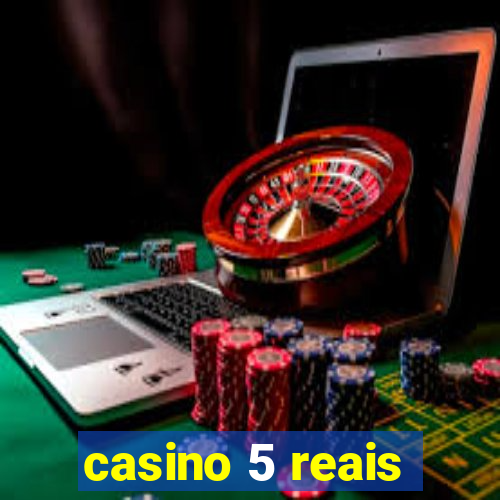 casino 5 reais