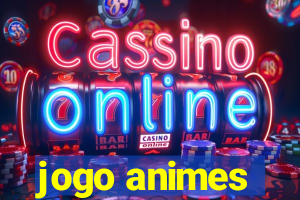 jogo animes