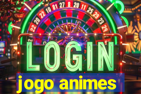 jogo animes