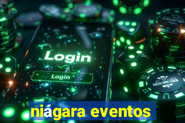 niágara eventos