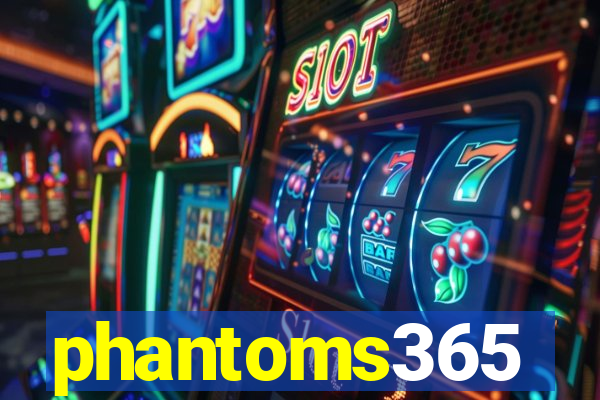 phantoms365