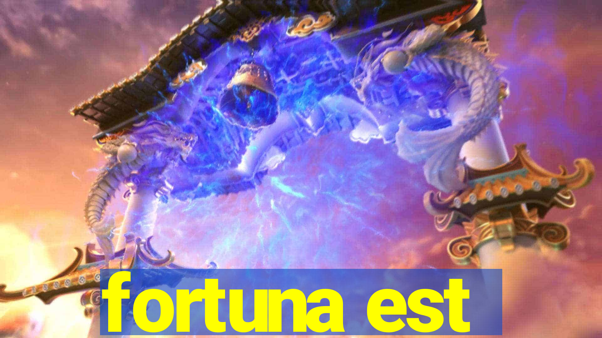 fortuna est