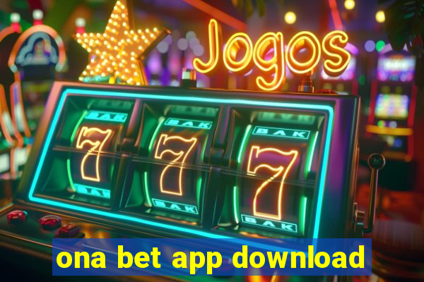 ona bet app download