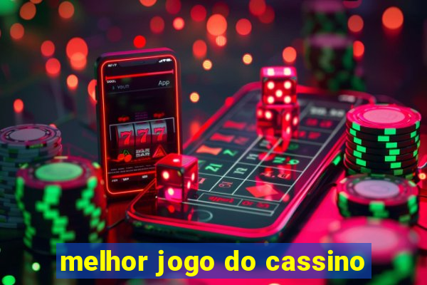 melhor jogo do cassino