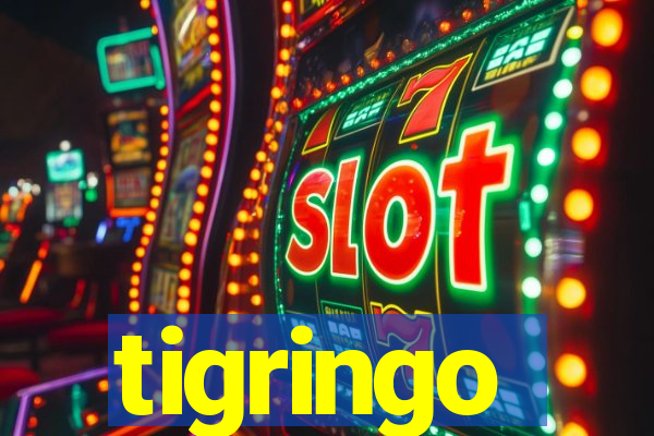 tigringo