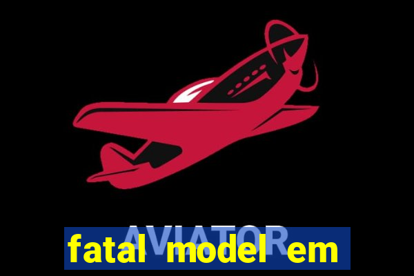 fatal model em porto nacional