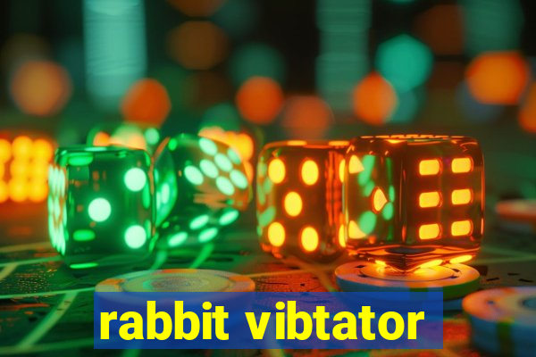 rabbit vibtator