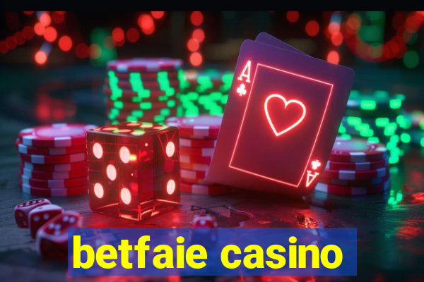 betfaie casino