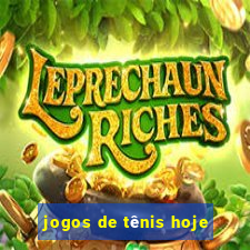 jogos de tênis hoje