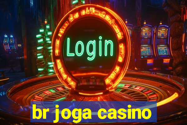 br joga casino