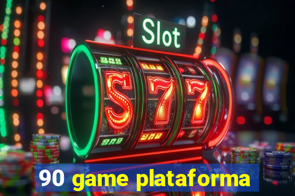 90 game plataforma