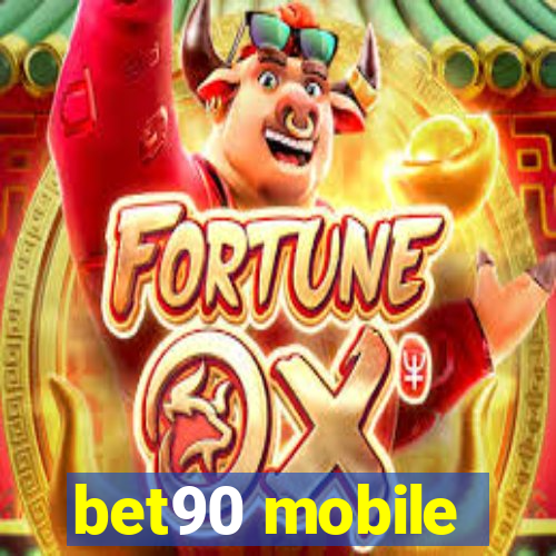 bet90 mobile