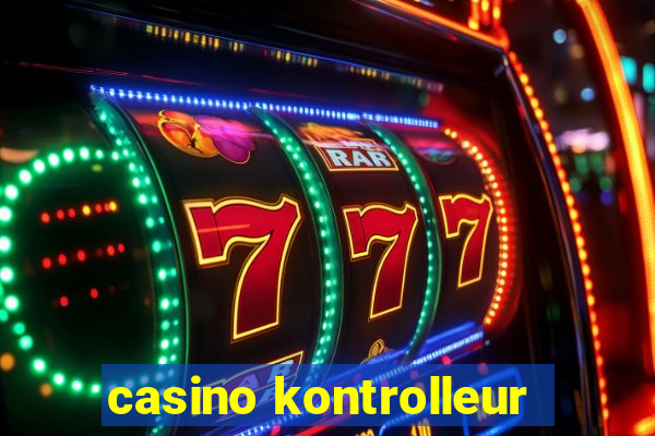 casino kontrolleur