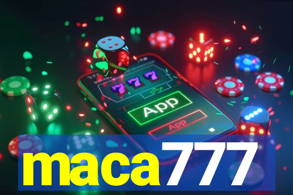 maca777