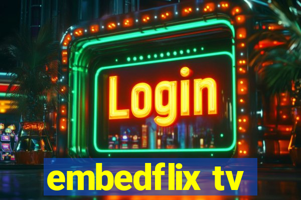 embedflix tv