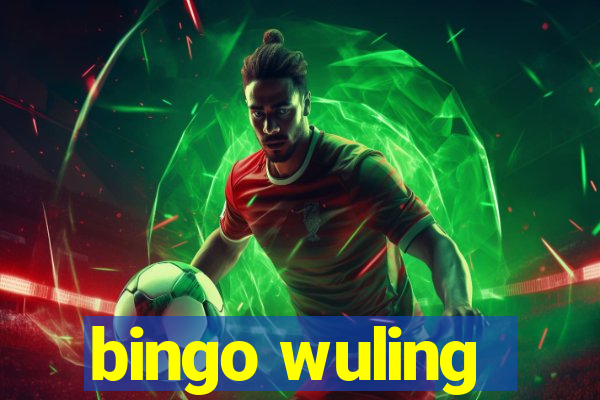 bingo wuling