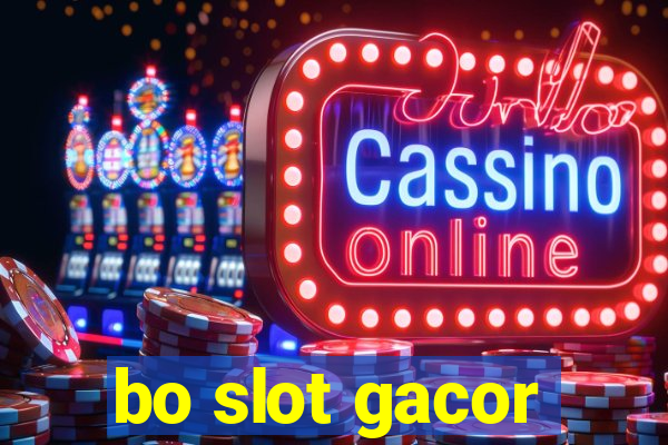 bo slot gacor