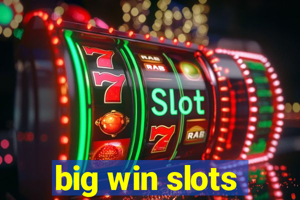 big win slots