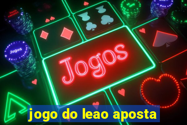 jogo do leao aposta