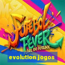 evolution jogos