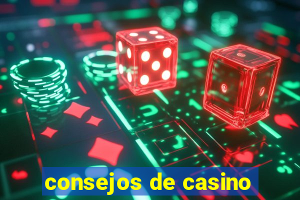 consejos de casino