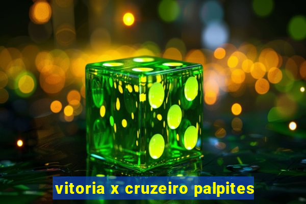 vitoria x cruzeiro palpites