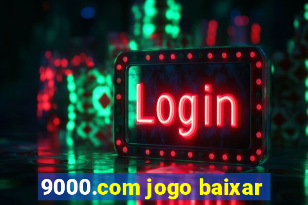 9000.com jogo baixar