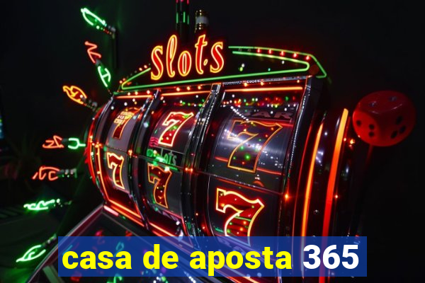 casa de aposta 365