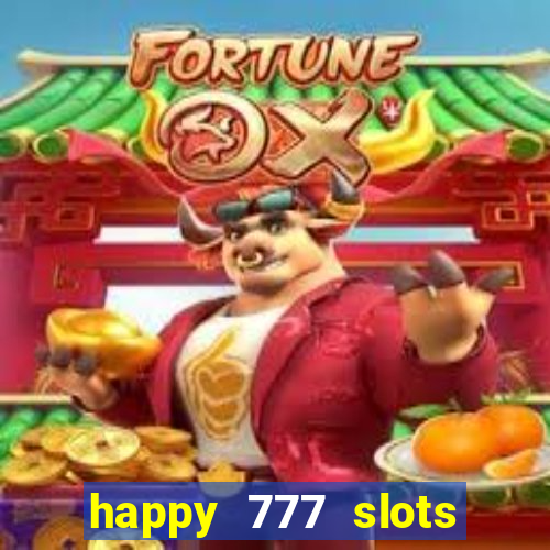 happy 777 slots paga mesmo