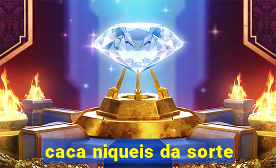 caca niqueis da sorte