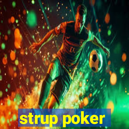 strup poker