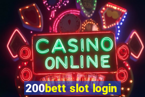 200bett slot login