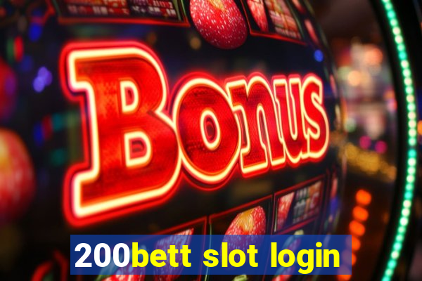 200bett slot login