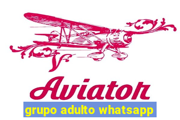 grupo adulto whatsapp