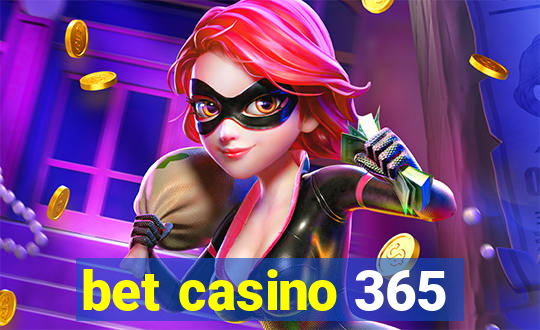 bet casino 365