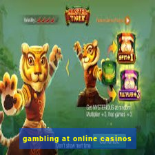 gambling at online casinos