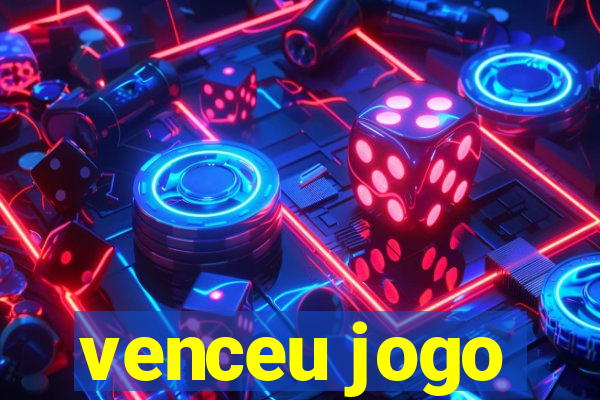 venceu jogo