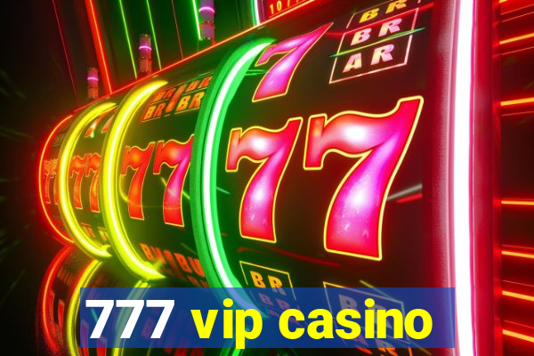 777 vip casino