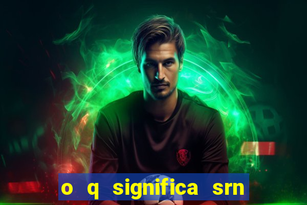 o q significa srn do flamengo